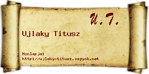 Ujlaky Titusz névjegykártya